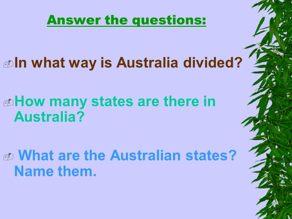 Answer the questions:  In what way is Australia divided.