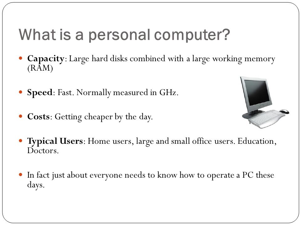 What is a personal computer.