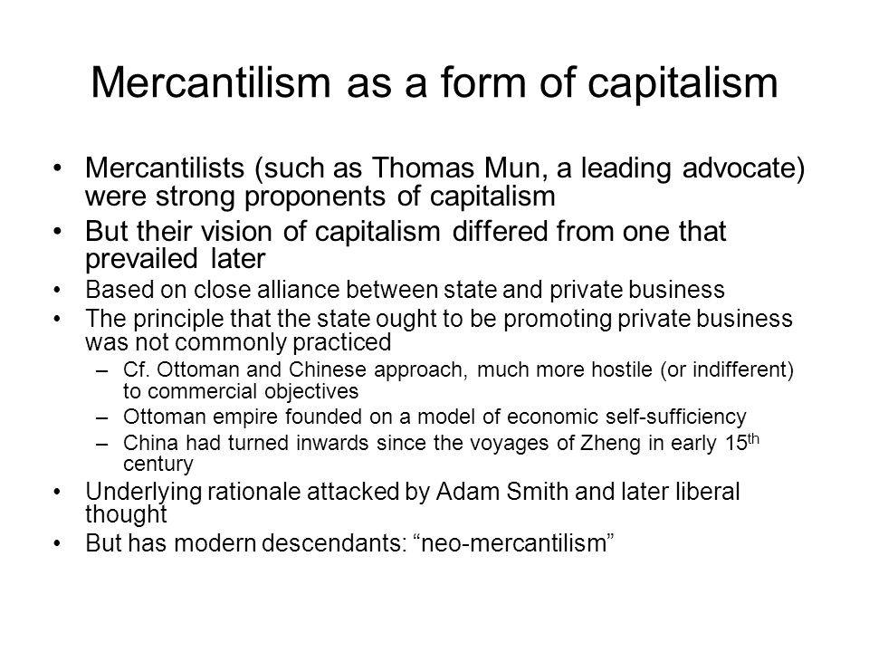 capitalism and mercantilsm Everything you know about the economic theory of mercantilism is wrong i'll tell you what mercantilism is, and, more importantly, what it is not. capitalism and mercantilsm Everything you know about the economic theory of mercantilism is wrong i'll tell you what mercantilism is, and, more importantly, what it is not.