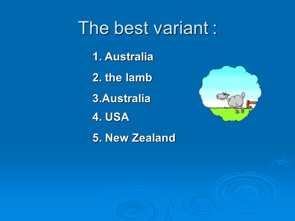 Choose the best variant: 1.Canberra is the capital of a) Canada b) Australia c) England 2.
