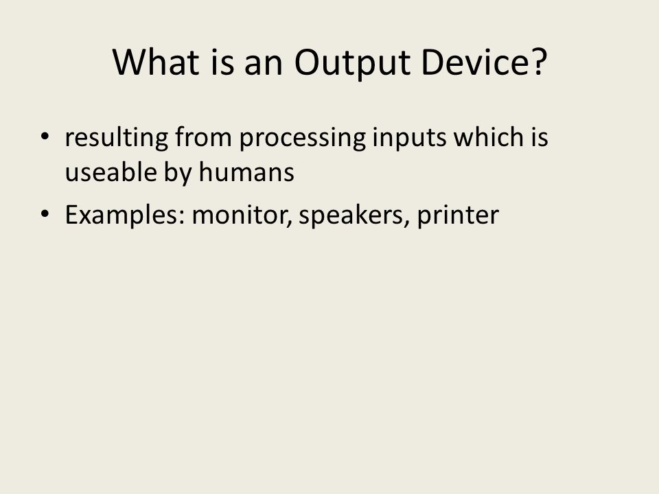 What is an Output Device.