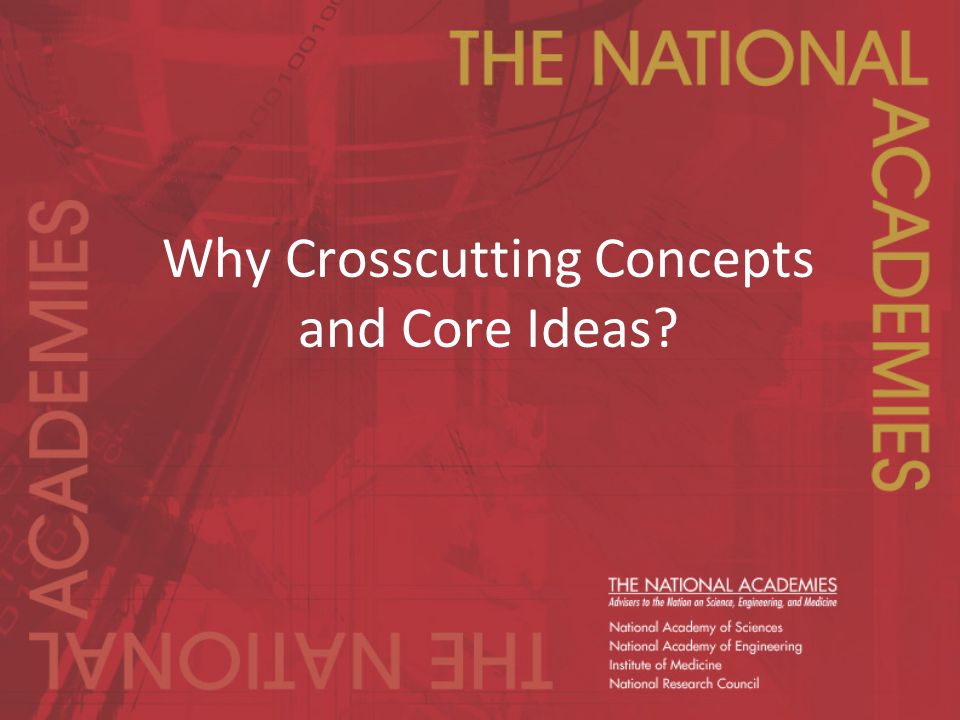 Why Crosscutting Concepts and Core Ideas