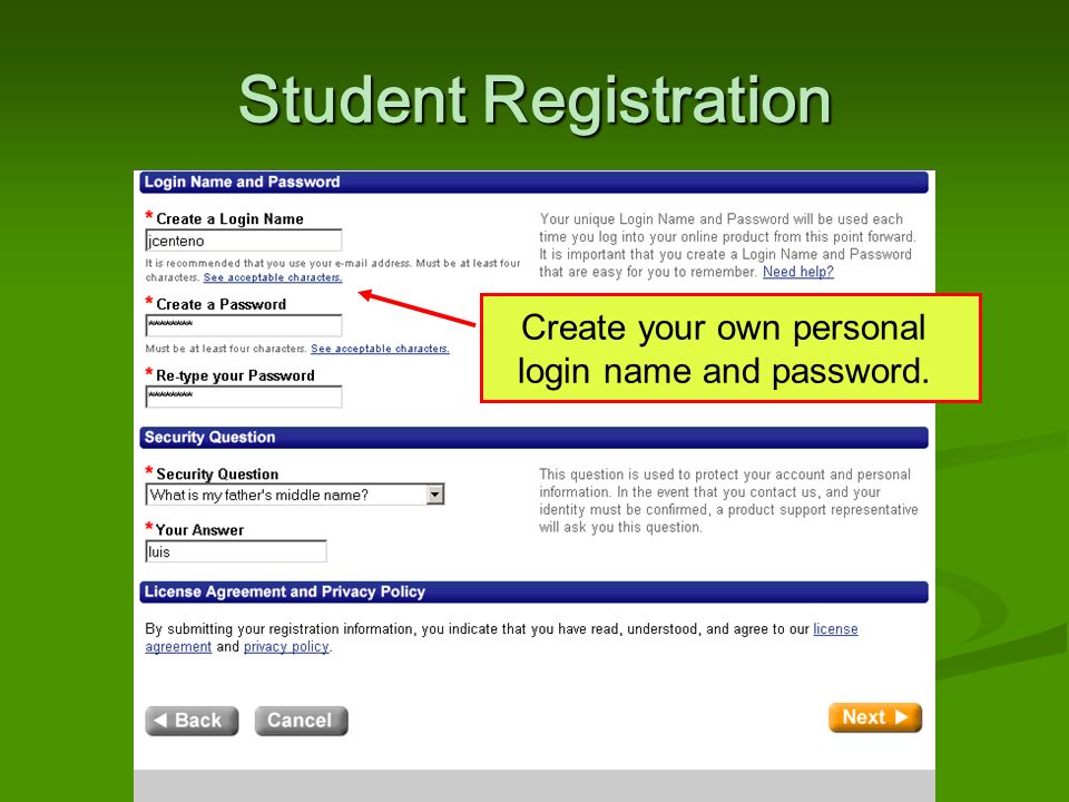 Student Registration Create your own personal login name and password.
