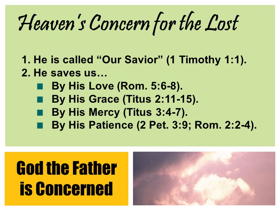 God the Father is Concerned Heaven’s Concern for the Lost 1.