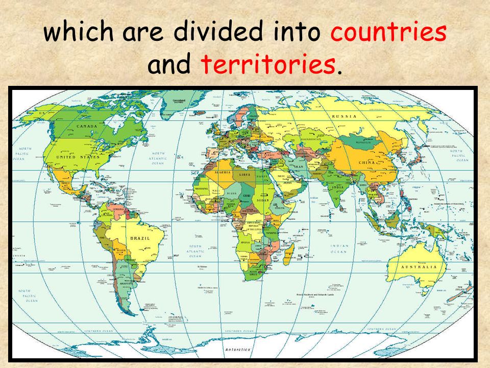 which are divided into countries and territories.