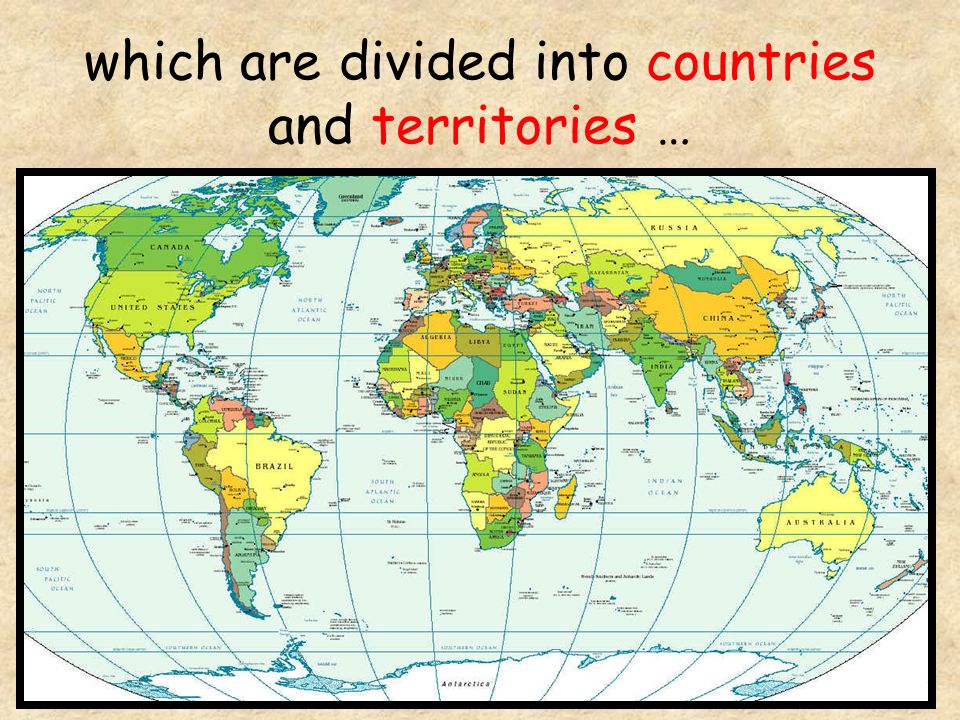 which are divided into countries and territories …