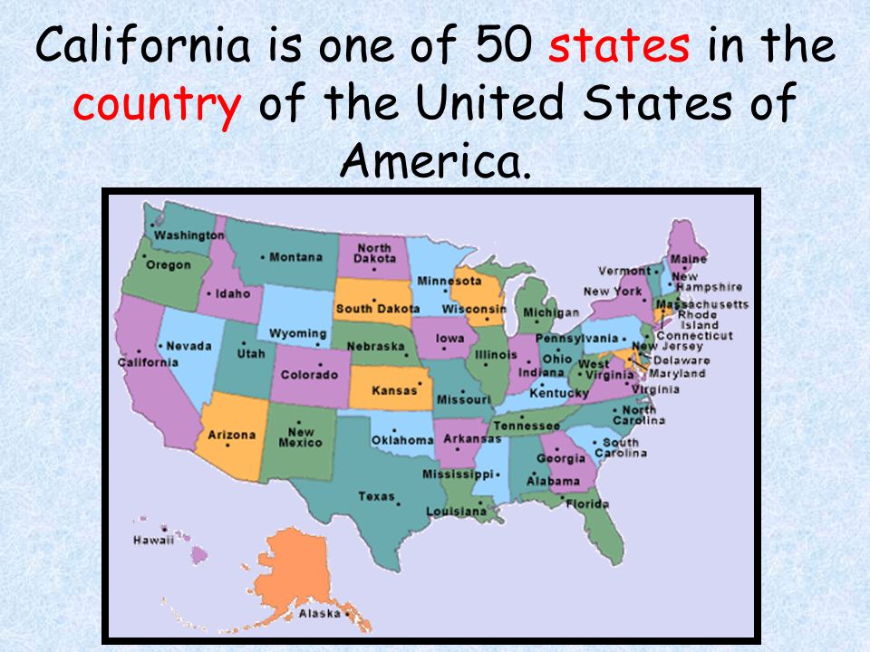 California is one of 50 states in the country of the United States of America.