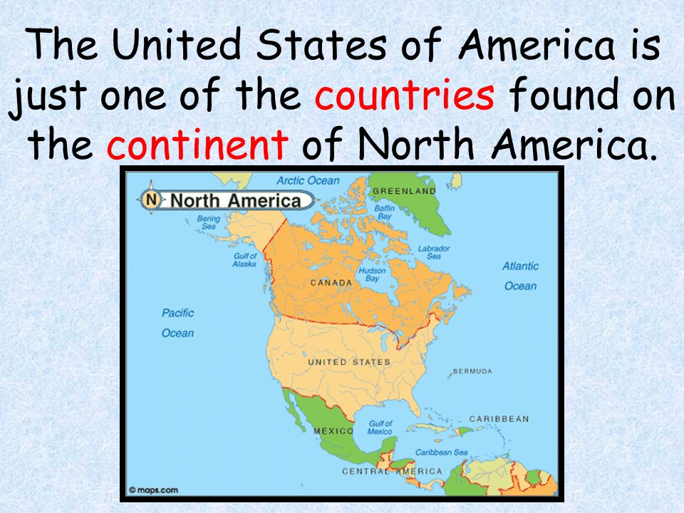 The United States of America is just one of the countries found on the continent of North America.