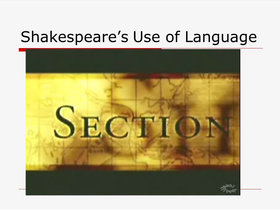 Shakespeare’s Use of Language