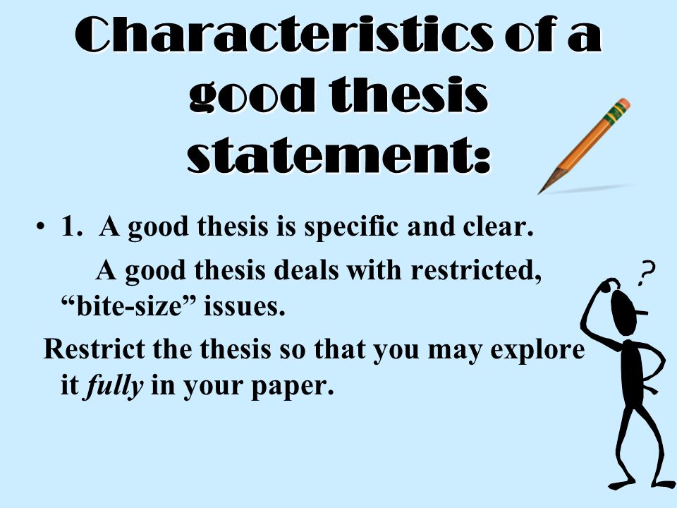 A good thesis is and specific