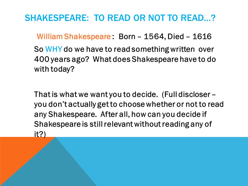 SHAKESPEARE: TO READ OR NOT TO READ… THAT IS THE QUESTION Picture from: vanishingshakespeare.org Sharon Thurman