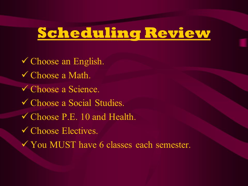 Scheduling Review Choose an English. Choose a Math.