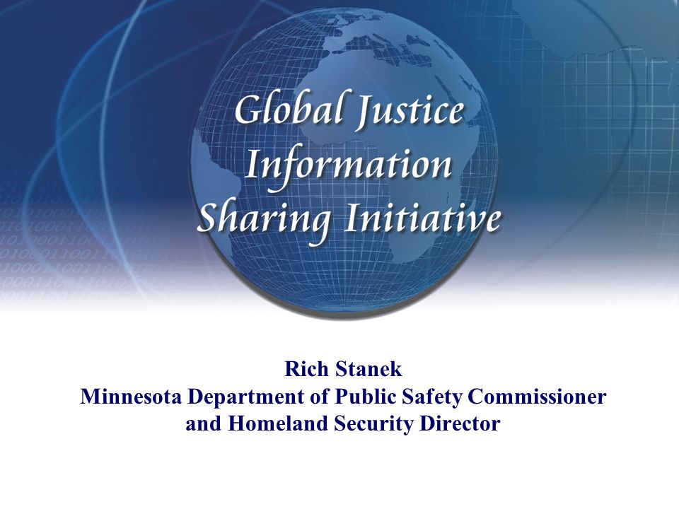 Rich Stanek Minnesota Department of Public Safety Commissioner and Homeland Security Director