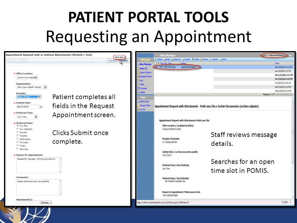 PATIENT PORTAL TOOLS Requesting an Appointment Patient completes all fields in the Request Appointment screen.