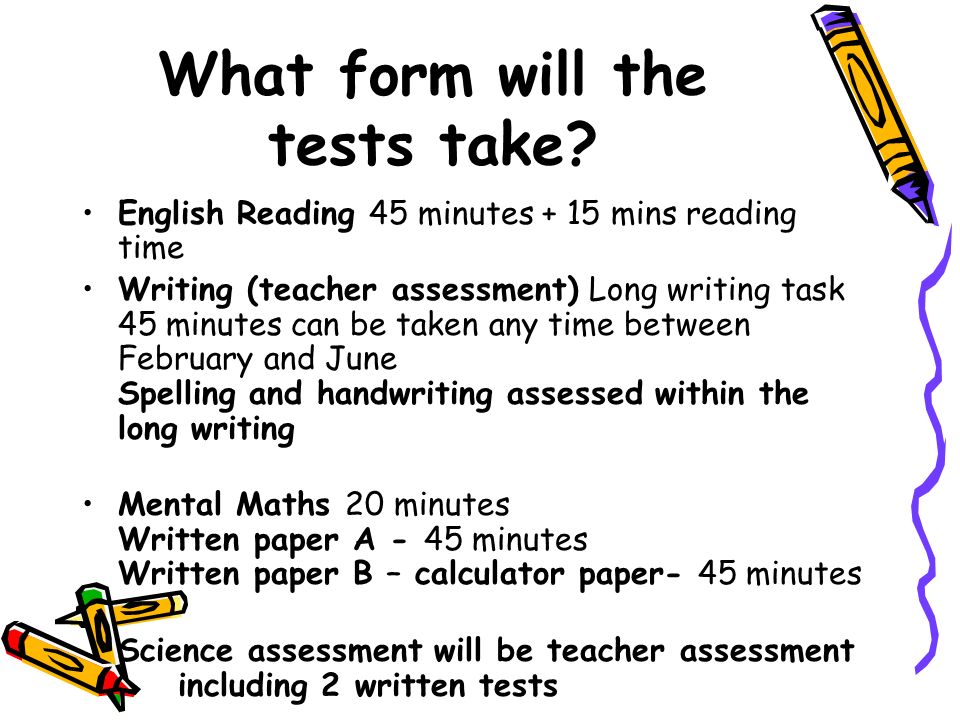 What form will the tests take.