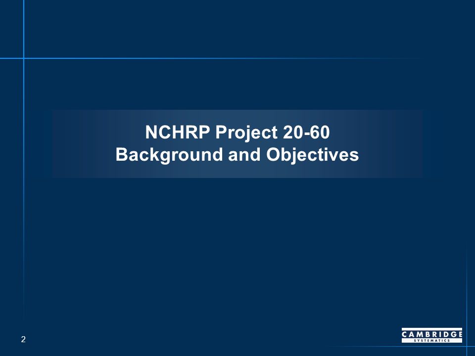 2 NCHRP Project Background and Objectives
