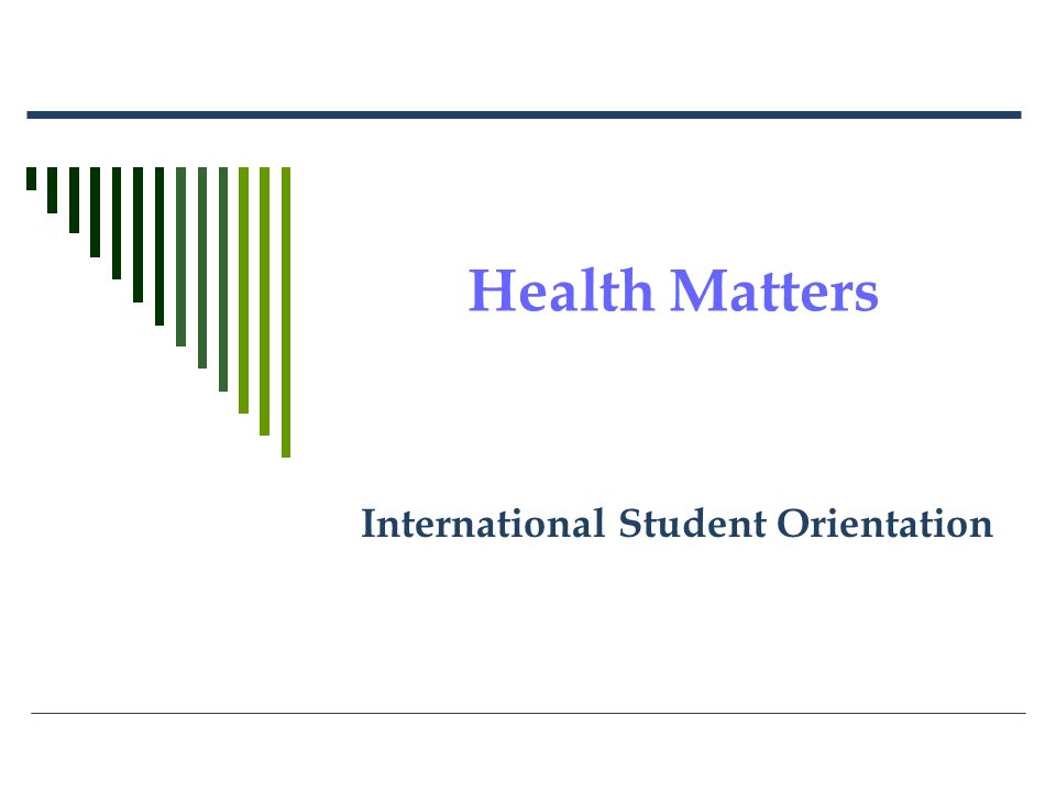 Health Matters International Student Orientation