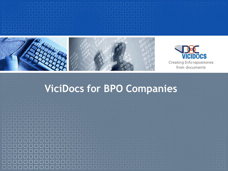ViciDocs for BPO Companies Creating Info repositories from documents