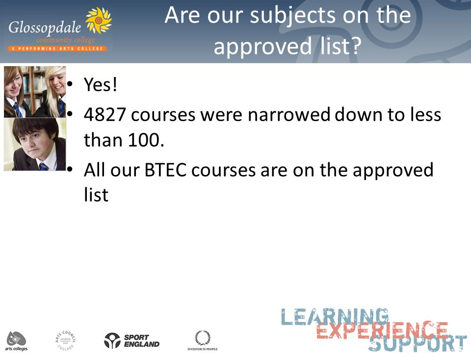 Are our subjects on the approved list. Yes courses were narrowed down to less than 100.