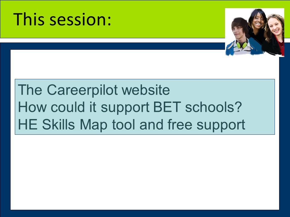 The Careerpilot website How could it support BET schools.