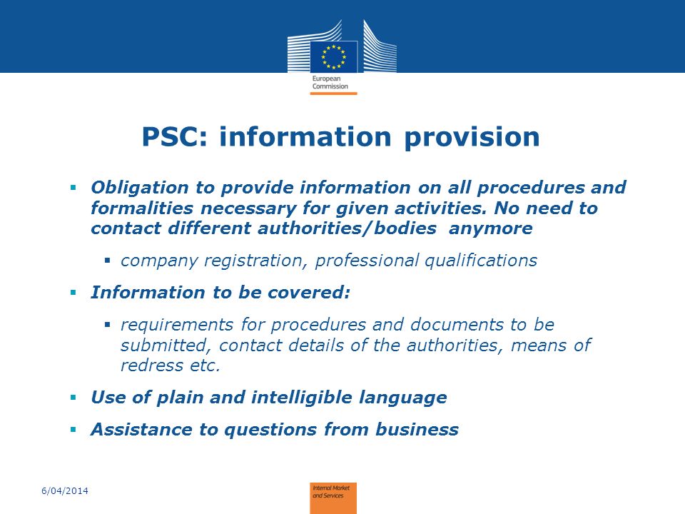 PSC: information provision  Obligation to provide information on all procedures and formalities necessary for given activities.