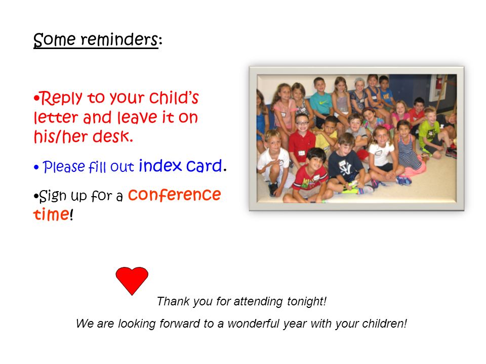 Some reminders: Reply to your child’s letter and leave it on his/her desk.