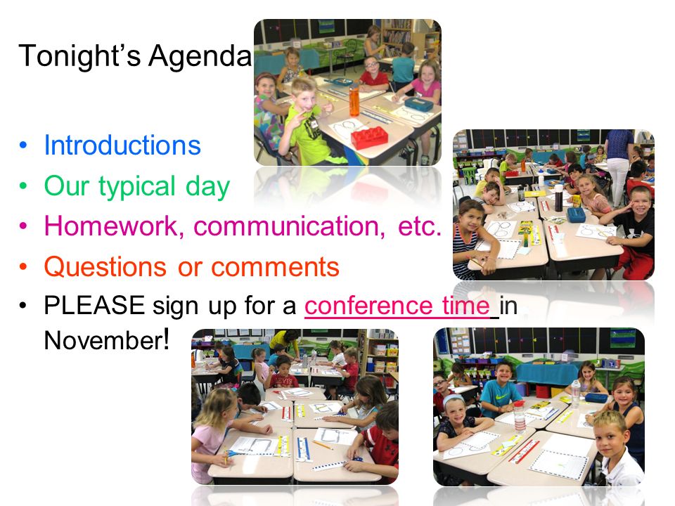 Tonight’s Agenda Introductions Our typical day Homework, communication, etc.