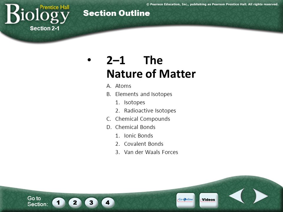 Go To Section 2 1the Nature Of Matter A Atoms B Elements And 1 Go To Section 2 1the Nature Of Matter A Atoms B Elements And Isotopes Radioactive C Chemical Compounds D Bonds