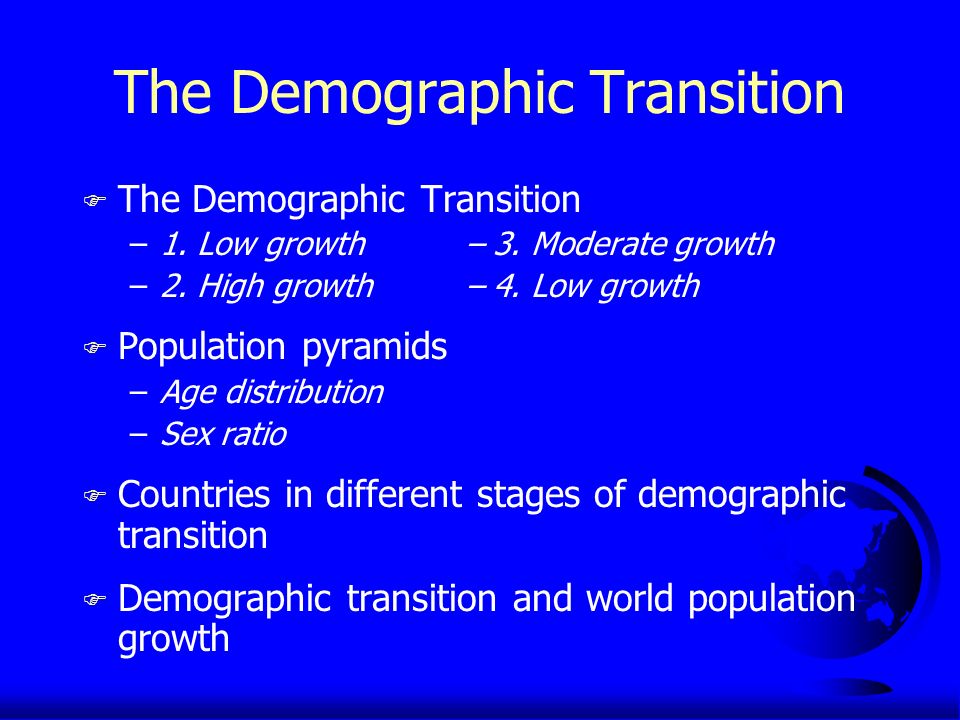 The Demographic Transition F The Demographic Transition –1.