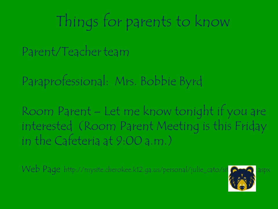 Parent/Teacher team Paraprofessional: Mrs.