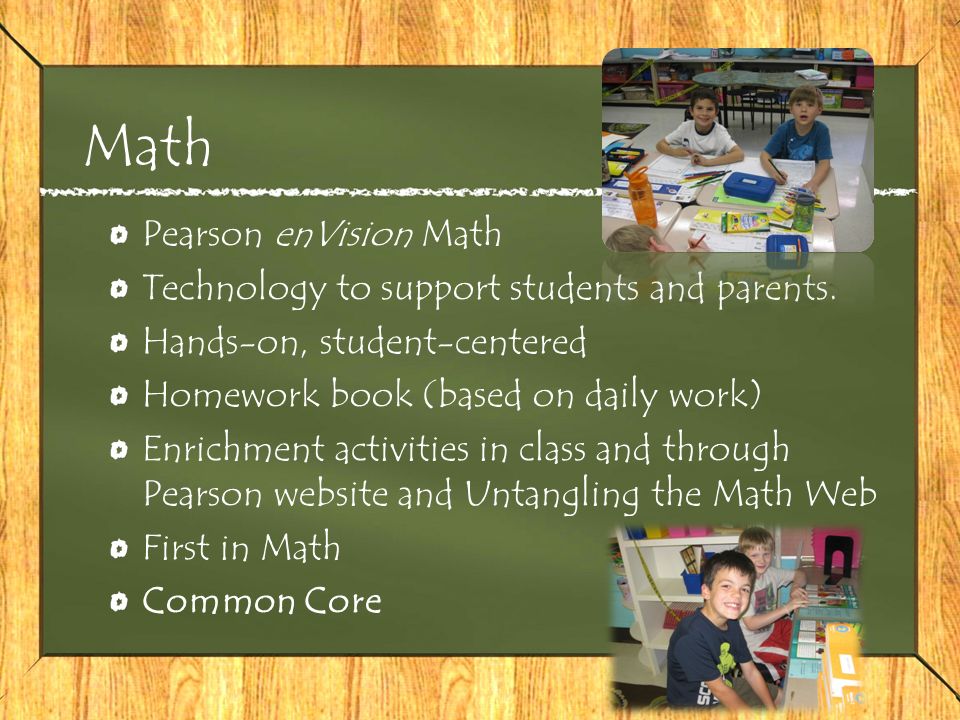 Math Pearson enVision Math Technology to support students and parents.