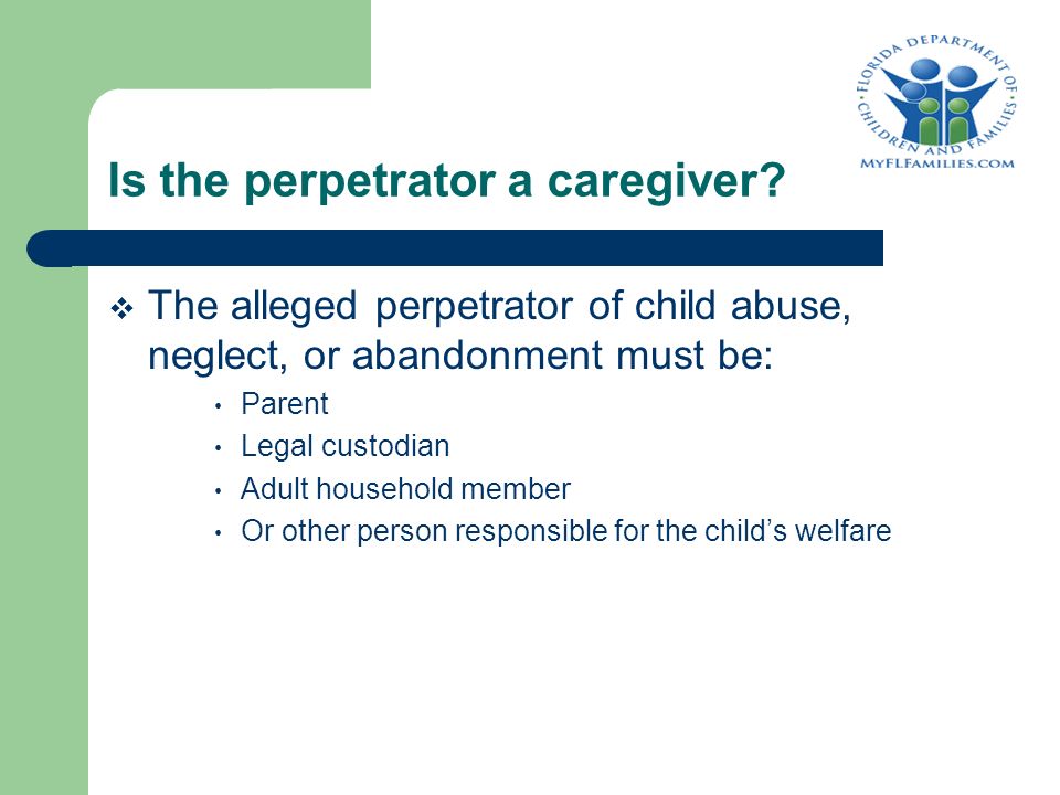 Is the perpetrator a caregiver.