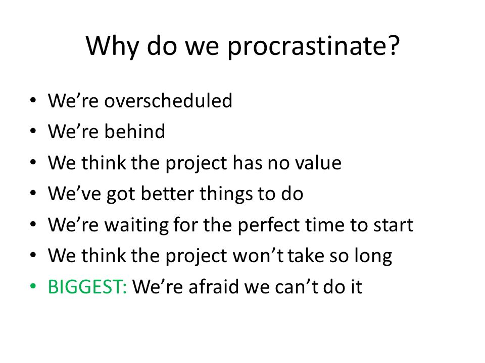 Why do we procrastinate.