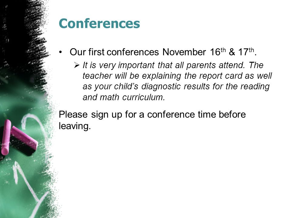 Conferences Our first conferences November 16 th & 17 th.