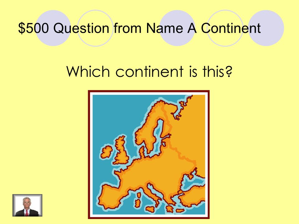 $400 Answer from Name A Continent South America