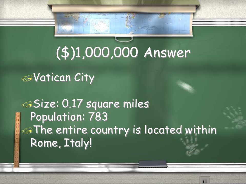 ($)1,000,000 Question / What is the smallest country in the world