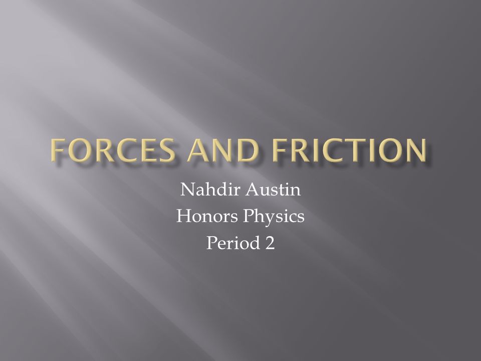 Nahdir Austin Honors Physics Period 2