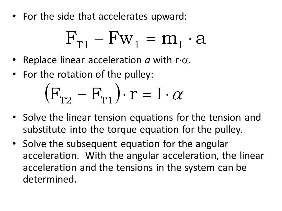 Ap Physics 1 Montwood High School R Casao Rotational Dynamics For The Side That Accelerates Upward Replace Linear Acceleration A With R