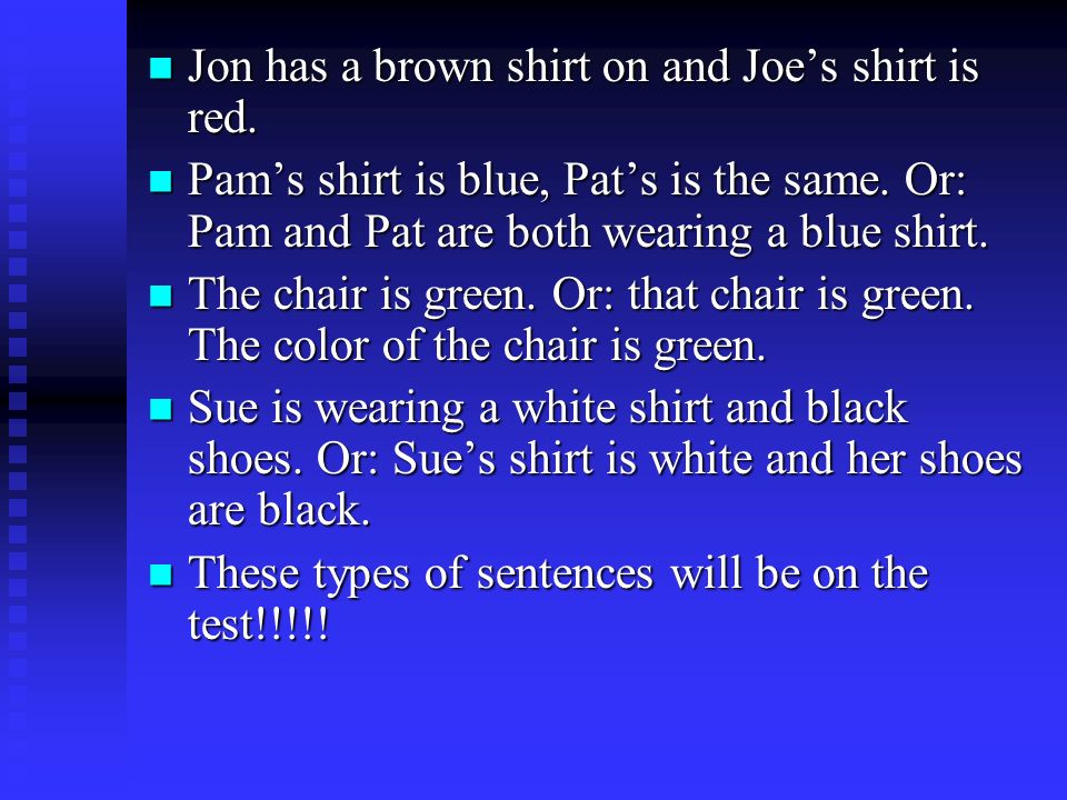 Jon has a brown shirt on and Joe’s shirt is red. Jon has a brown shirt on and Joe’s shirt is red.