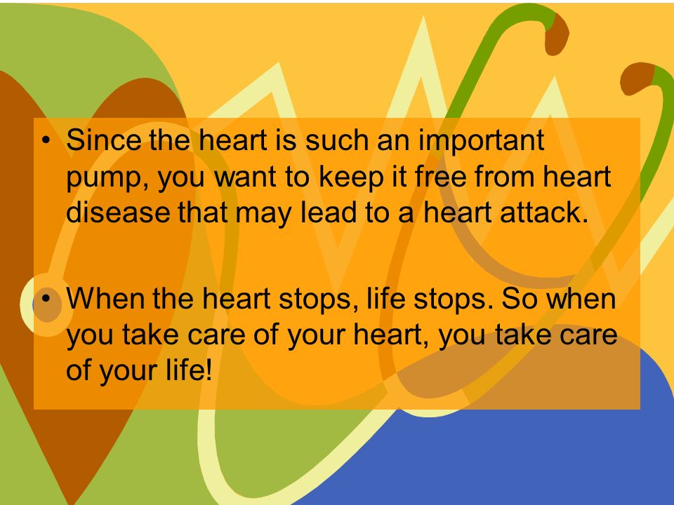 Since the heart is such an important pump, you want to keep it free from heart disease that may lead to a heart attack.