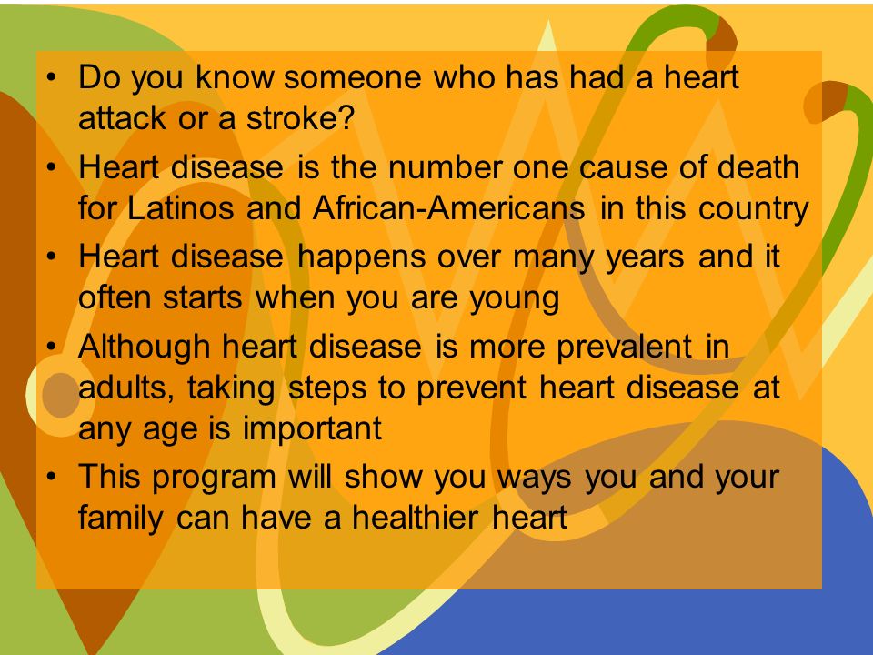 Do you know someone who has had a heart attack or a stroke.