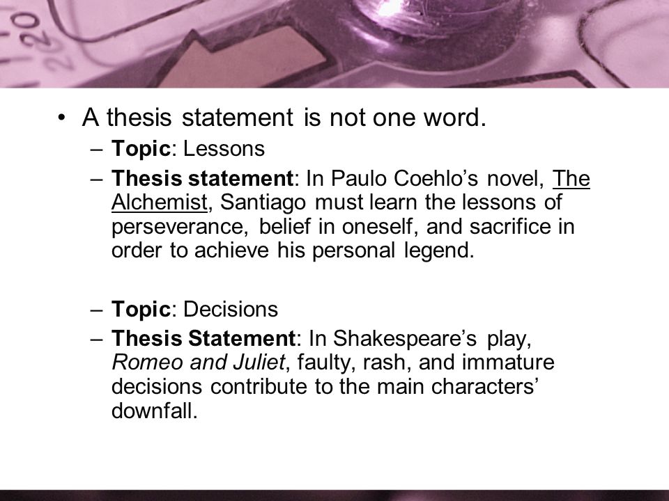 A thesis statement is not one word.