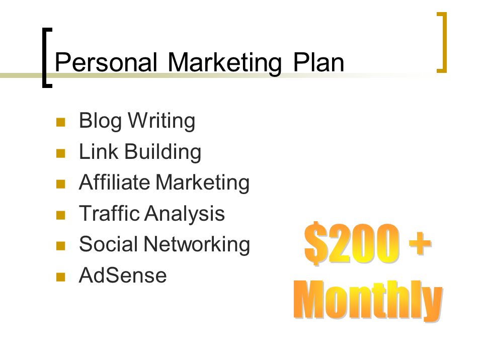 Personal Marketing Plan Blog Writing Link Building Affiliate Marketing Traffic Analysis Social Networking AdSense