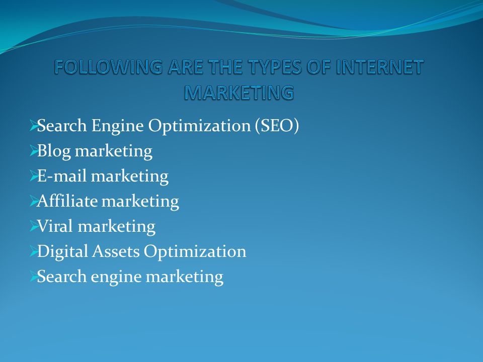  Search Engine Optimization (SEO)  Blog marketing   marketing  Affiliate marketing  Viral marketing  Digital Assets Optimization  Search engine marketing