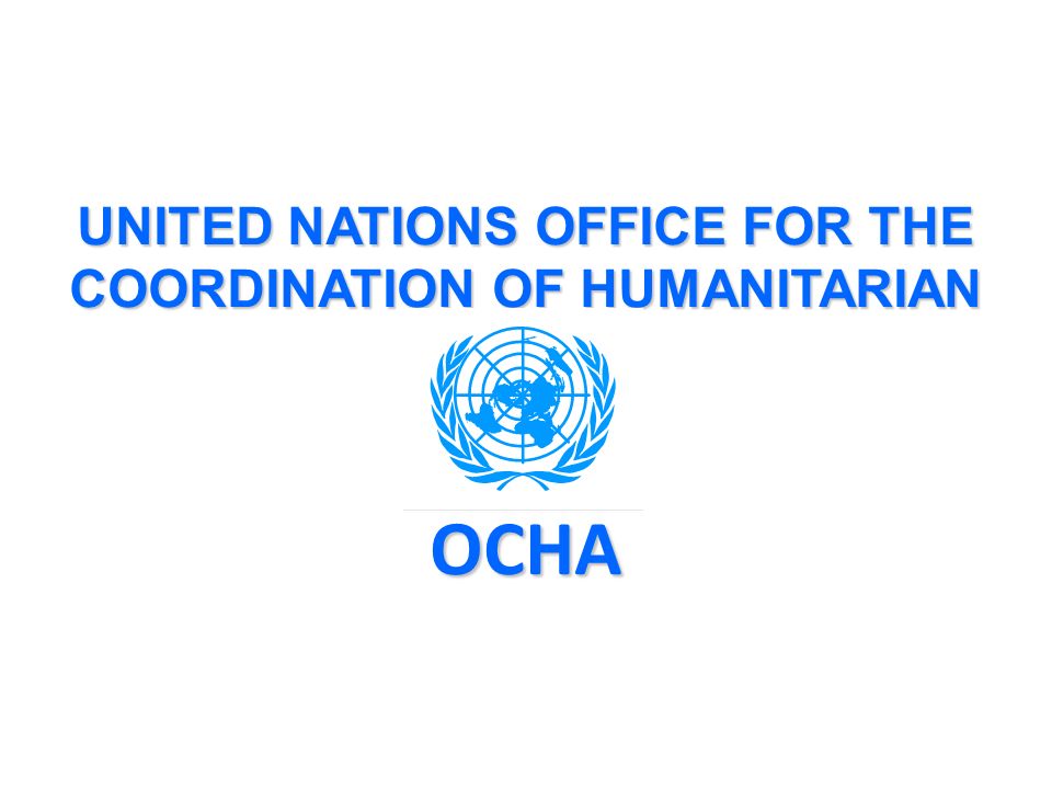 UNITED NATIONS OFFICE FOR THE COORDINATION OF HUMANITARIAN AFFAIRS OCHA
