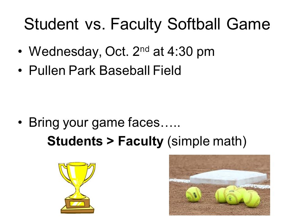 Student vs. Faculty Softball Game Wednesday, Oct.