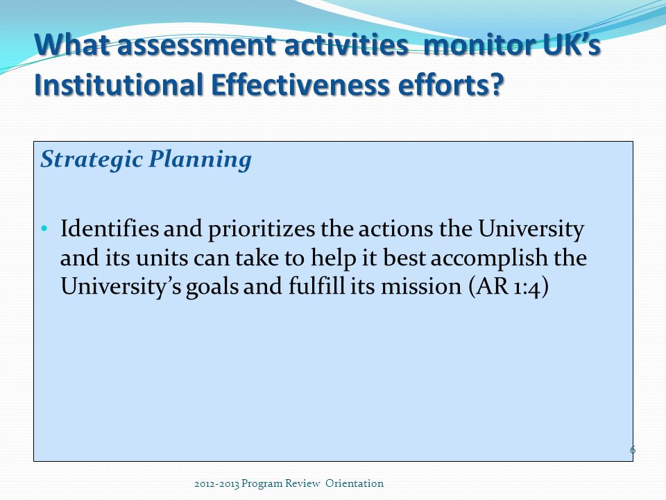 What assessment activities monitor UK’s Institutional Effectiveness efforts.