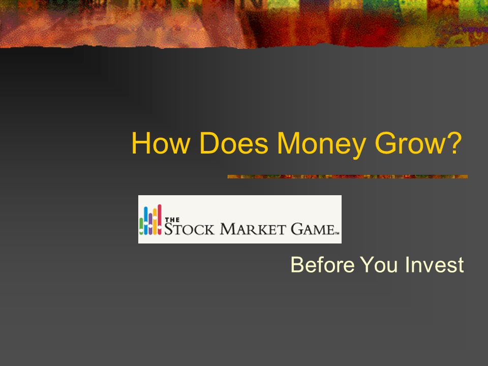 How Does Money Grow Before You Invest