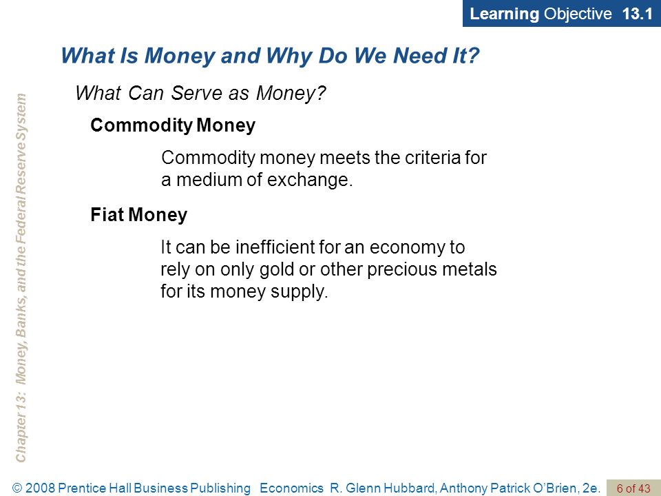 Chapter 13: Money, Banks, and the Federal Reserve System © 2008 Prentice Hall Business Publishing Economics R.