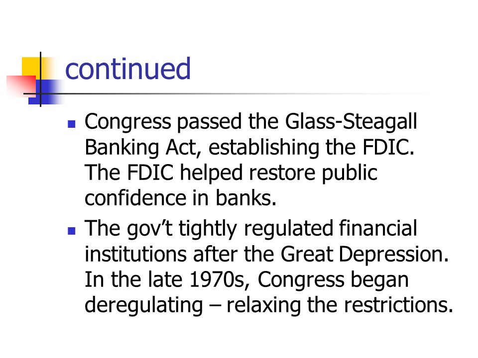 continued Congress passed the Glass-Steagall Banking Act, establishing the FDIC.